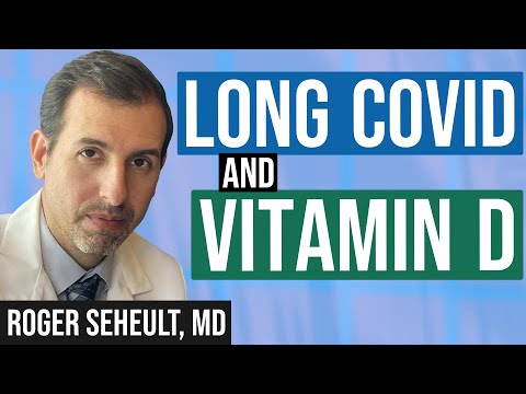MedCram Covid Update-Long Covid and Vitamin D